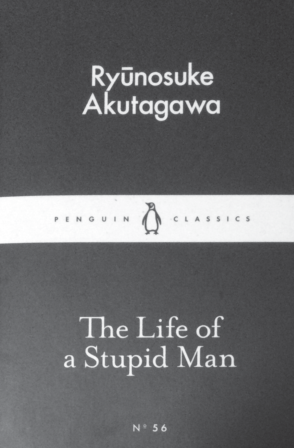 Book cover for The Life of a Stupid Man (1926) by Akutagawa, consisting of 51 short fragments, translated by Jay Rubin